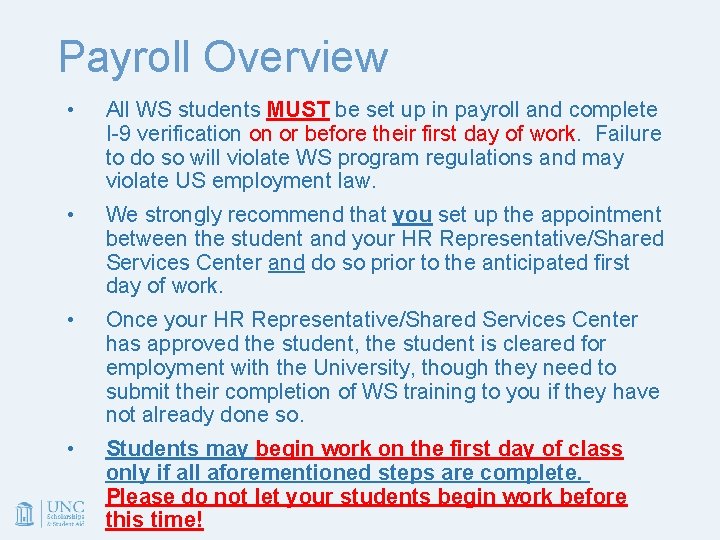 Payroll Overview • All WS students MUST be set up in payroll and complete