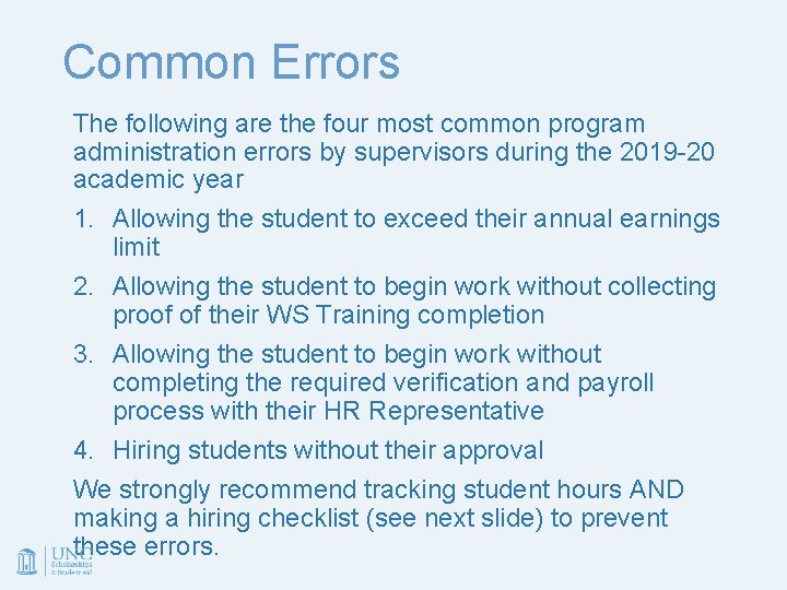 Common Errors The following are the four most common program administration errors by supervisors