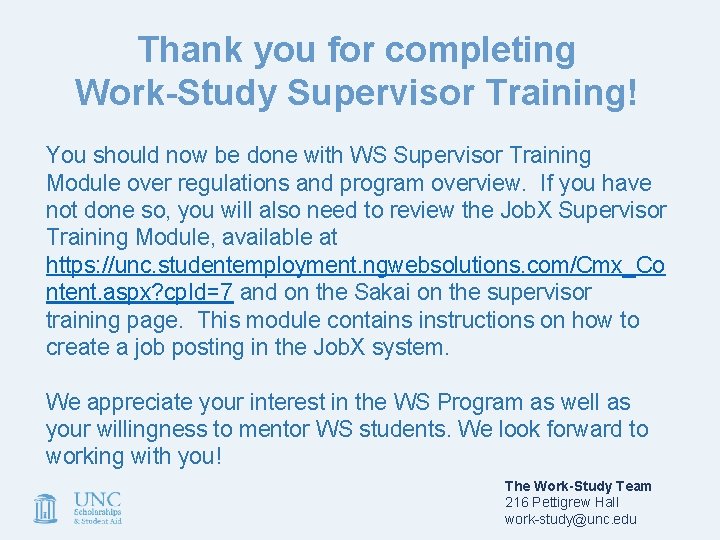 Thank you for completing Work-Study Supervisor Training! You should now be done with WS