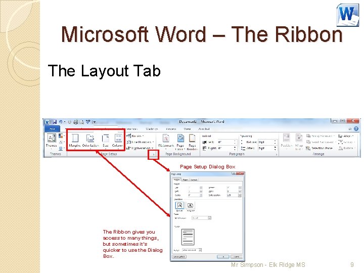 Microsoft Word – The Ribbon The Layout Tab Page Setup Dialog Box The Ribbon