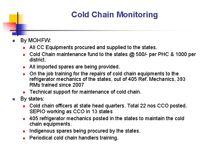 Cold Chain Monitoring n By MOHFW: n n n All CC Equipments procured and