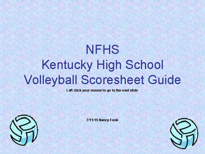 NFHS Kentucky High School Volleyball Scoresheet Guide Left click your mouse to go to