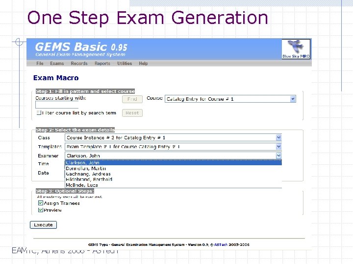 One Step Exam Generation EAMTC, Athens 2008 - ASTech 
