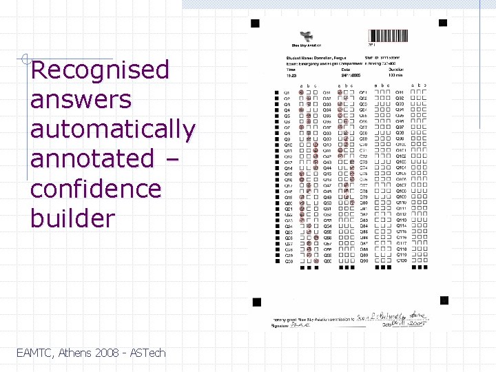 Recognised answers automatically annotated – confidence builder EAMTC, Athens 2008 - ASTech 