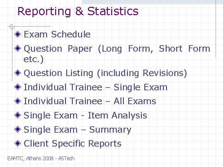 Reporting & Statistics Exam Schedule Question Paper (Long Form, Short Form etc. ) Question