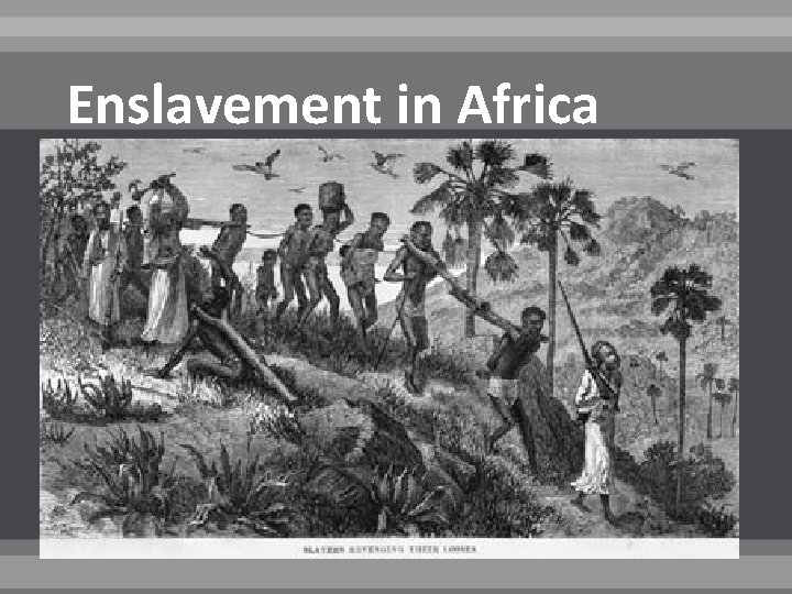 Enslavement in Africa 