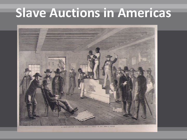 Slave Auctions in Americas 