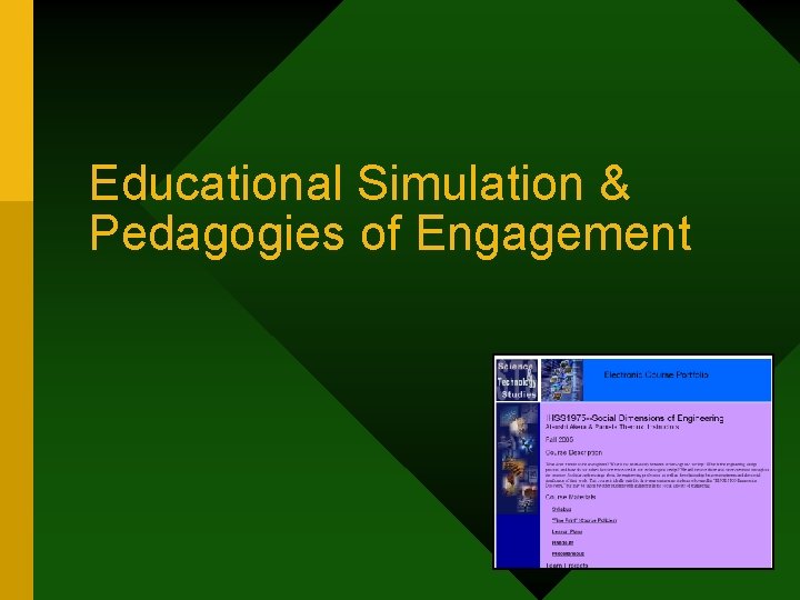 Educational Simulation & Pedagogies of Engagement 
