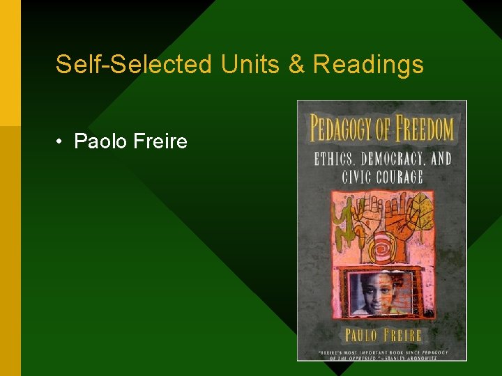 Self-Selected Units & Readings • Paolo Freire 