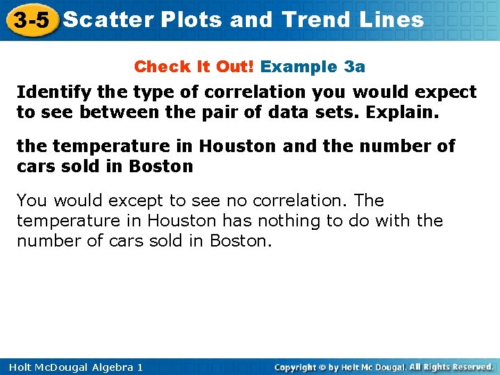 3 -5 Scatter Plots and Trend Lines Check It Out! Example 3 a Identify