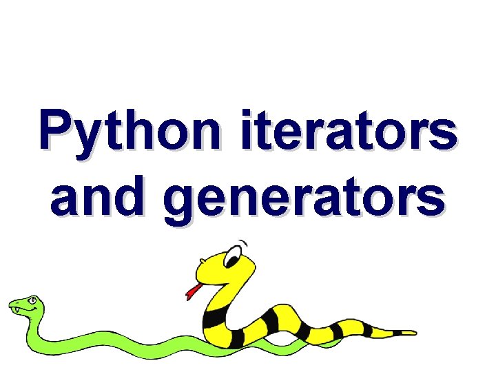 Python iterators and generators 