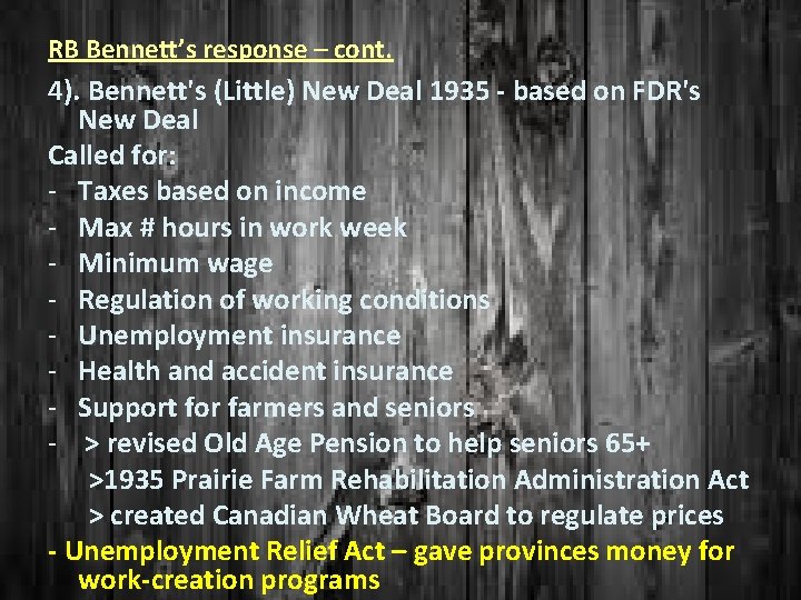 RB Bennett’s response – cont. 4). Bennett's (Little) New Deal 1935 - based on