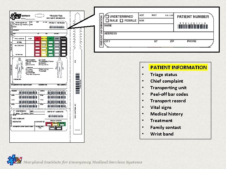  • PATIENT INFORMATION • • • Triage status Chief complaint Transporting unit Peel-off