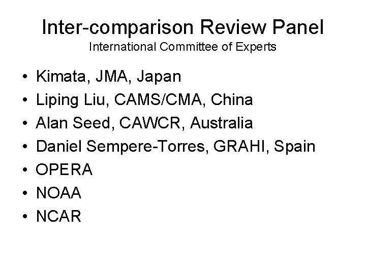 Inter-comparison Review Panel International Committee of Experts • • Kimata, JMA, Japan Liping Liu,