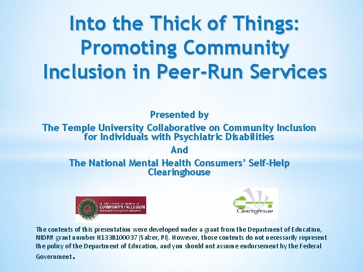 Into the Thick of Things: Promoting Community Inclusion in Peer-Run Services Presented by The