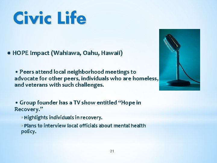 Civic Life ● HOPE Impact (Wahiawa, Oahu, Hawaii) • Peers attend local neighborhood meetings