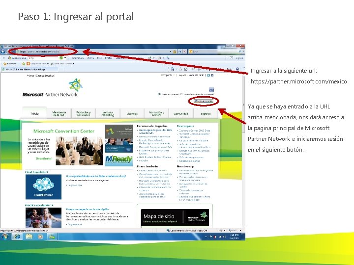 Paso 1: Ingresar al portal Ingresar a la siguiente url: https: //partner. microsoft. com/mexico