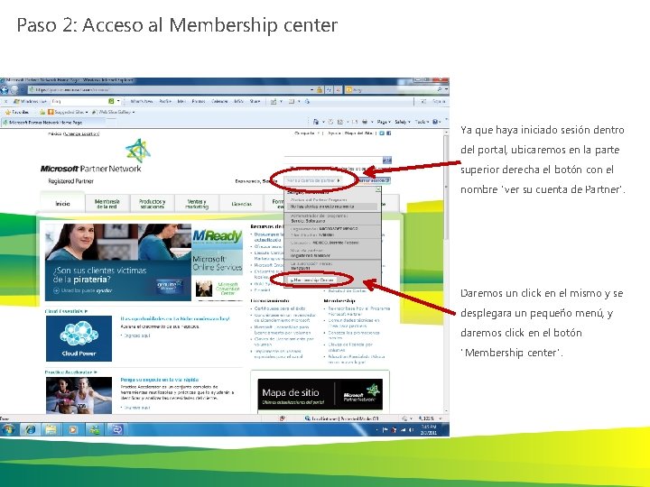 Paso 2: Acceso al Membership center Ya que haya iniciado sesión dentro del portal,