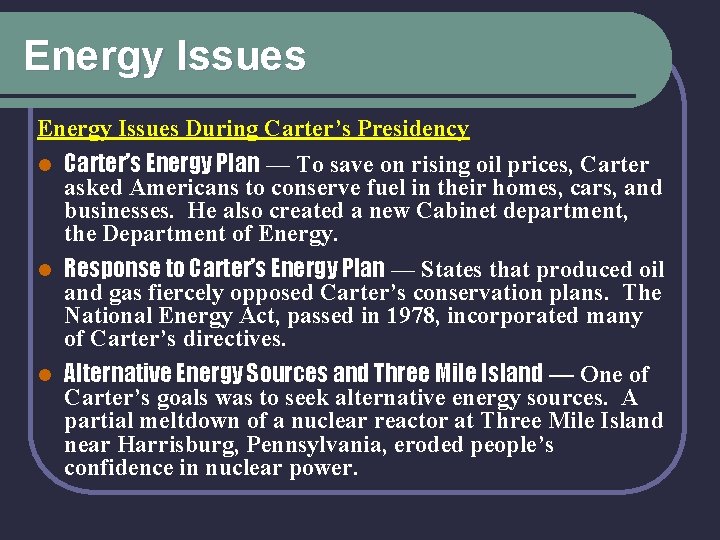 Energy Issues During Carter’s Presidency l Carter’s Energy Plan — To save on rising