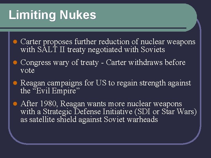 Limiting Nukes l Carter proposes further reduction of nuclear weapons with SALT II treaty