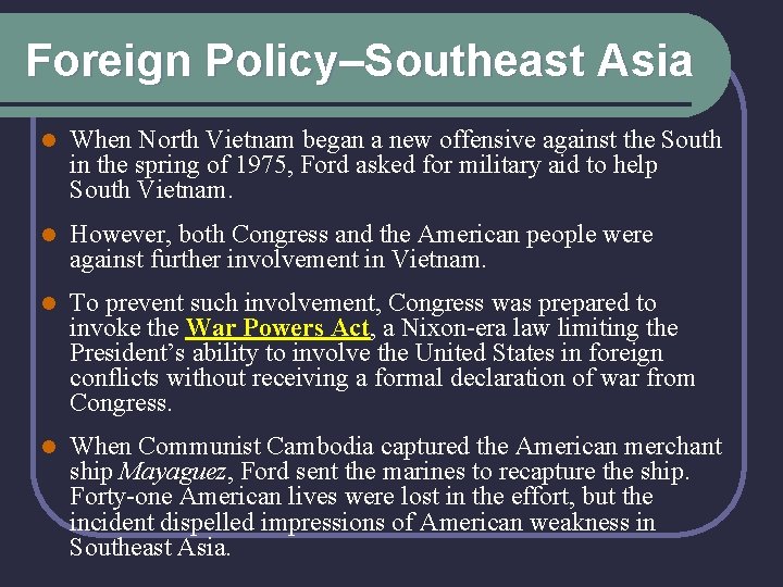 Foreign Policy–Southeast Asia l When North Vietnam began a new offensive against the South