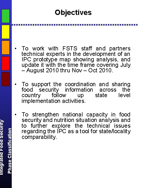  • To work with FSTS staff and partners technical experts in the development