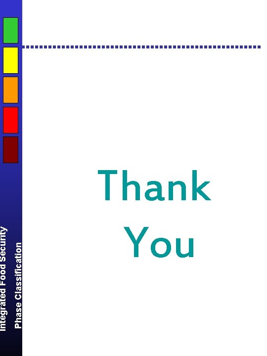 Phase Classification Integrated Food Security Thank You 