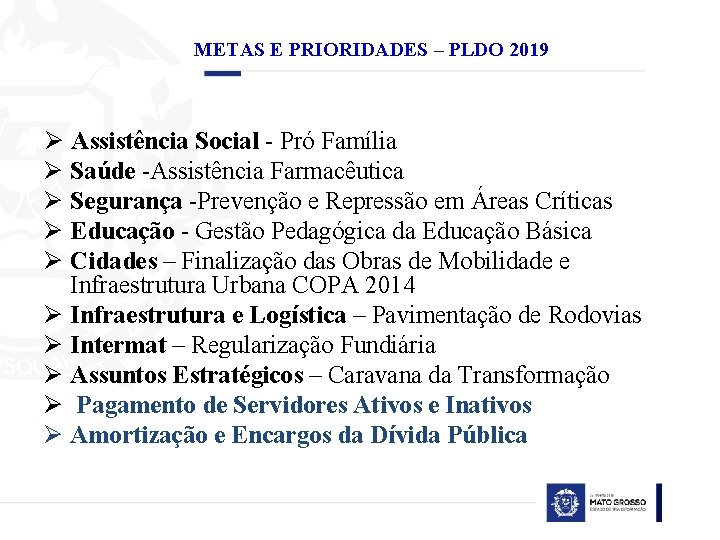 METAS E PRIORIDADES – PLDO 2019 Assistência Social - Pró Família Saúde -Assistência Farmacêutica