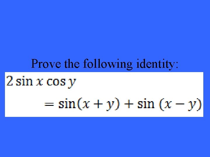 Prove the following identity: 