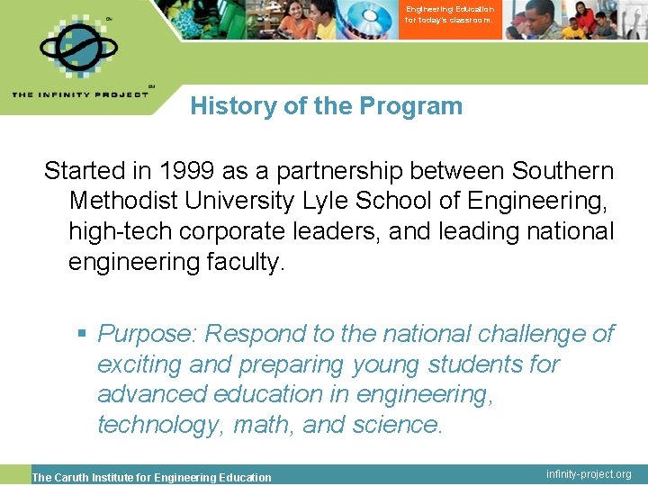 Engineering Education for today’s classroom. History of the Program Started in 1999 as a