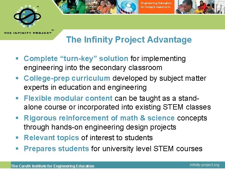 Engineering Education for today’s classroom. The Infinity Project Advantage § Complete “turn-key” solution for