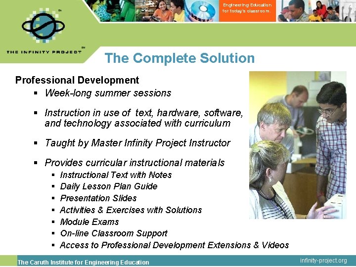 Engineering Education for today’s classroom. The Complete Solution Professional Development § Week-long summer sessions