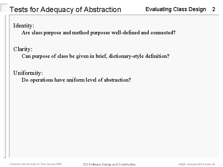 Tests for Adequacy of Abstraction Evaluating Class Design 2 Identity: Are class purpose and