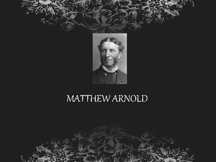 MATTHEW ARNOLD 