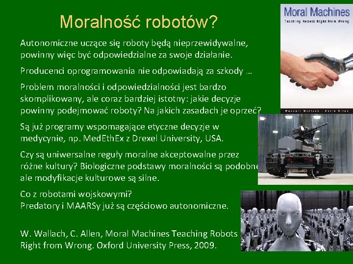 Moralność robotów? Autonomiczne uczące się roboty będą nieprzewidywalne, powinny więc być odpowiedzialne za swoje