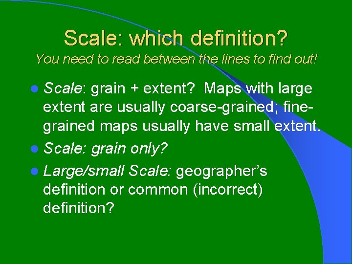 Scale: which definition? You need to read between the lines to find out! l