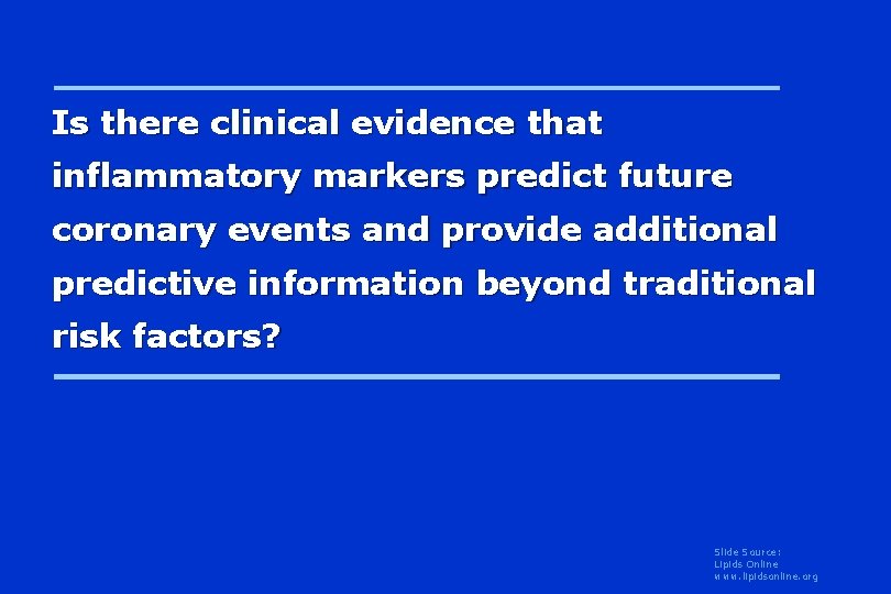 Is there clinical evidence that inflammatory markers predict future coronary events and provide additional