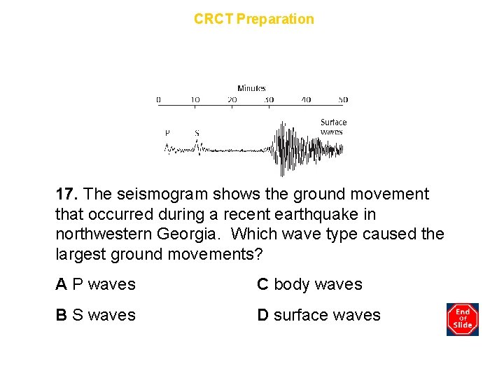 Chapter 8 CRCT Preparation 17. The seismogram shows the ground movement that occurred during