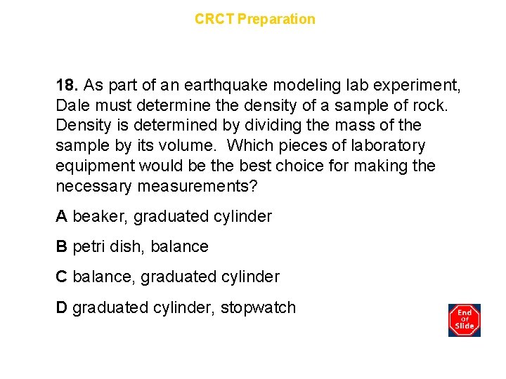 Chapter 8 CRCT Preparation 18. As part of an earthquake modeling lab experiment, Dale
