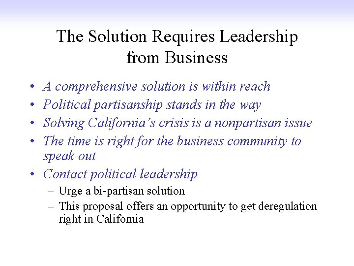 The Solution Requires Leadership from Business • • A comprehensive solution is within reach