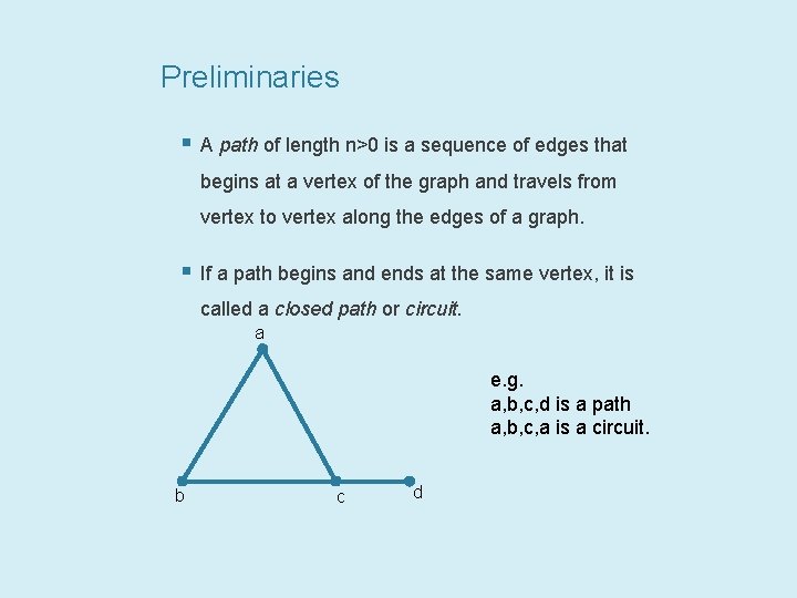 Preliminaries § A path of length n>0 is a sequence of edges that begins