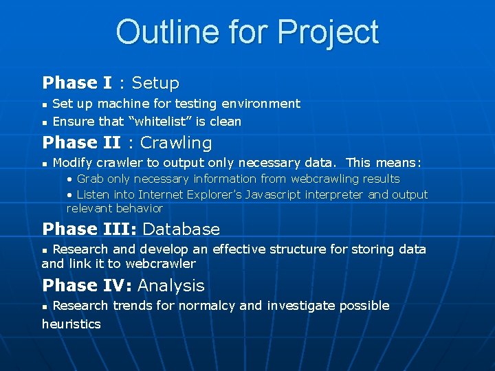 Outline for Project Phase I : Setup n n Set up machine for testing
