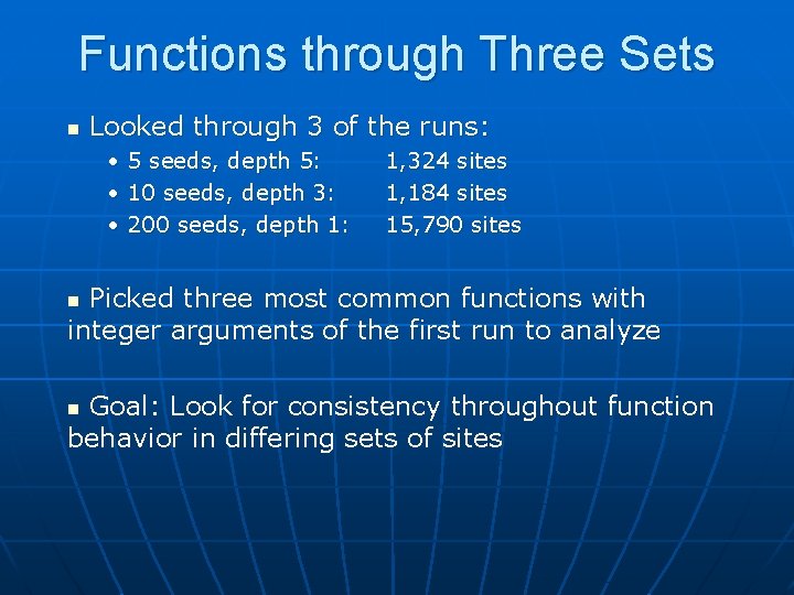 Functions through Three Sets n Looked through 3 of the runs: • 5 seeds,
