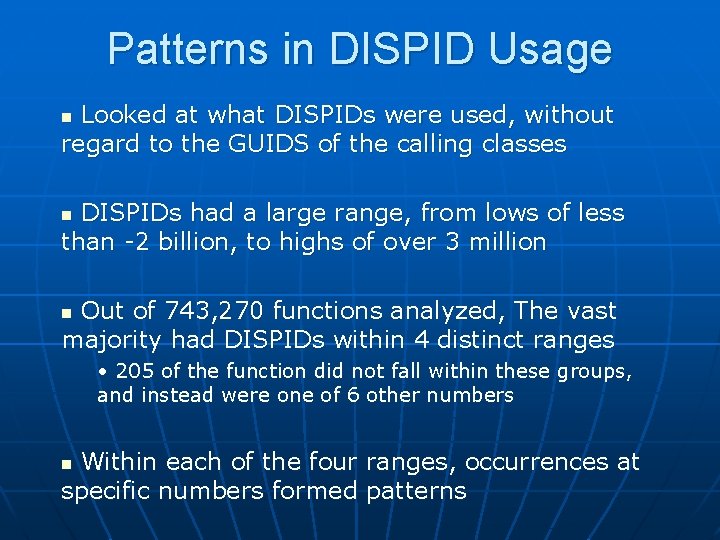 Patterns in DISPID Usage Looked at what DISPIDs were used, without regard to the