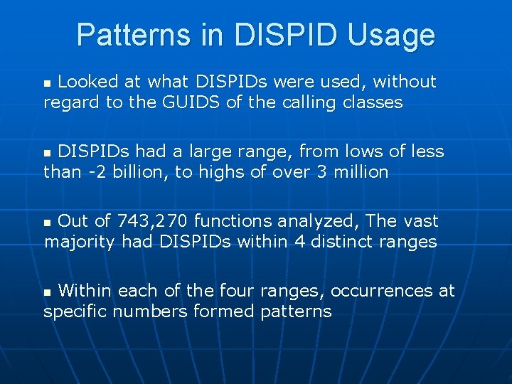 Patterns in DISPID Usage Looked at what DISPIDs were used, without regard to the