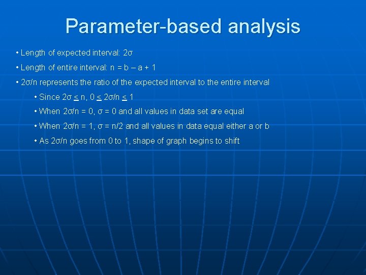 Parameter-based analysis • Length of expected interval: 2σ • Length of entire interval: n