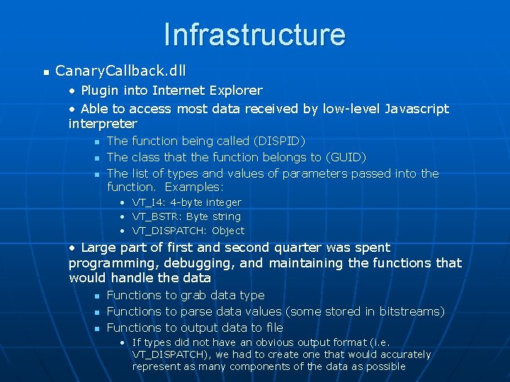 Infrastructure n Canary. Callback. dll • Plugin into Internet Explorer • Able to access