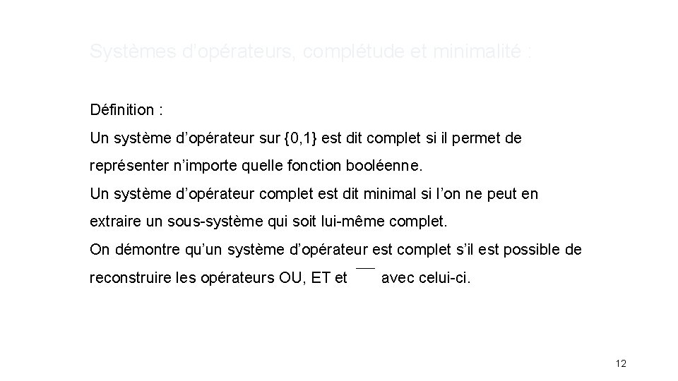 Systèmes d’opérateurs, complétude et minimalité : Définition : Un système d’opérateur sur {0, 1}