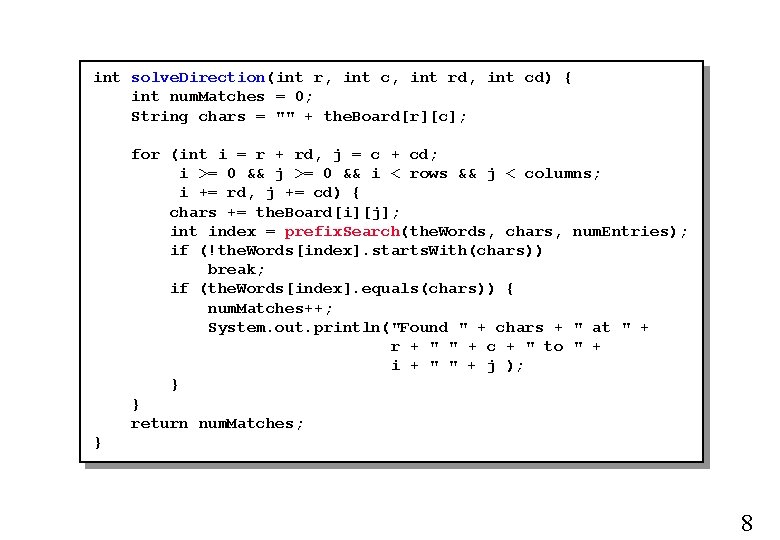 int solve. Direction(int r, int c, int rd, int cd) { int num. Matches