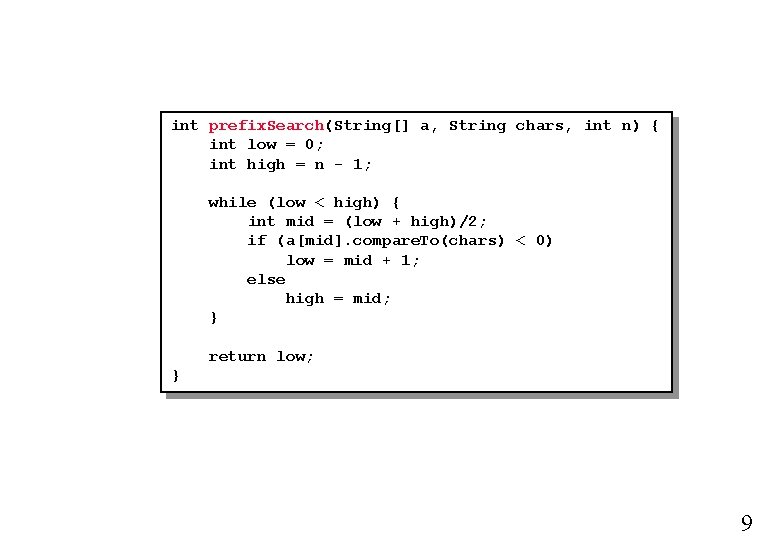 int prefix. Search(String[] a, String chars, int n) { int low = 0; int